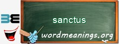 WordMeaning blackboard for sanctus